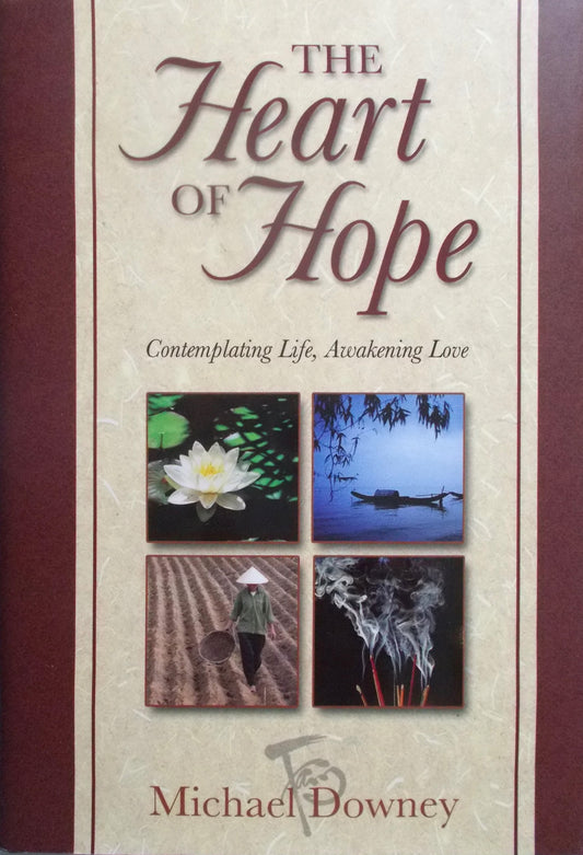 Heart of Hope : Contemplating Life, Awakening Love