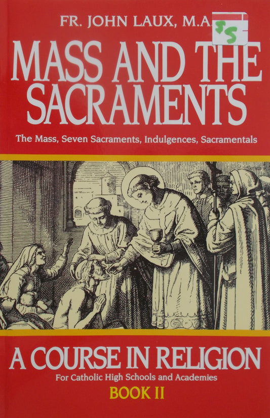 A Course in Religion - Book 2 - Mass and the Sacraments