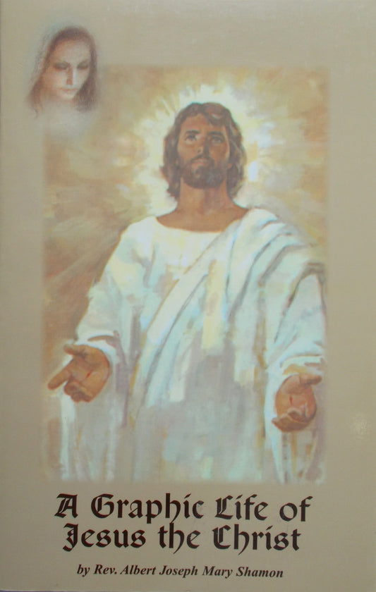 A Graphic Life Of Jesus the Christ