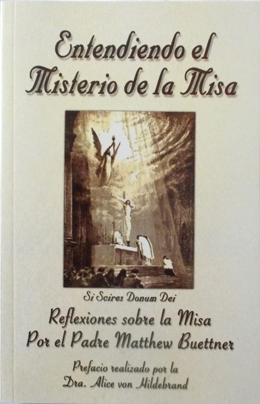 Entendiendo el Misterio de la Misa (Spanish)