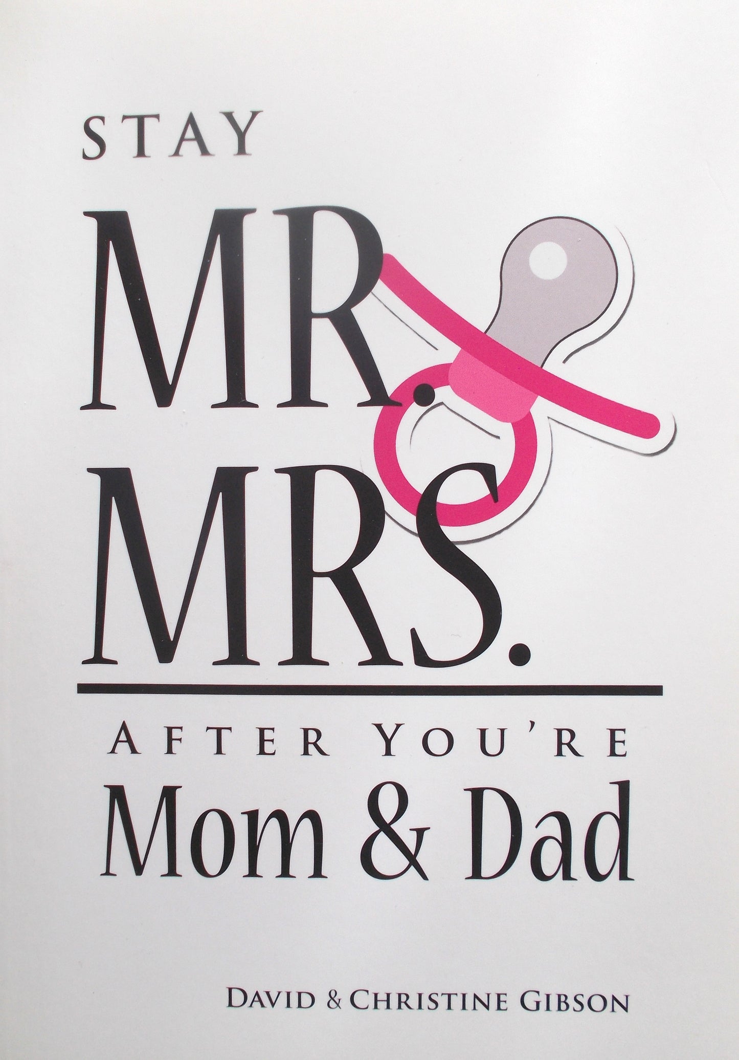 Stay Mr. and Mrs. After Your Mom and Dad