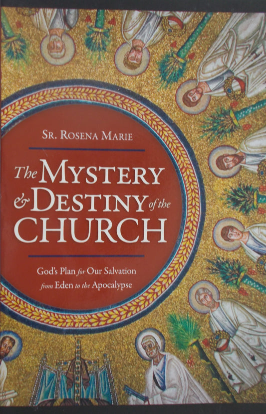 The Mystery and Destiny of the Church