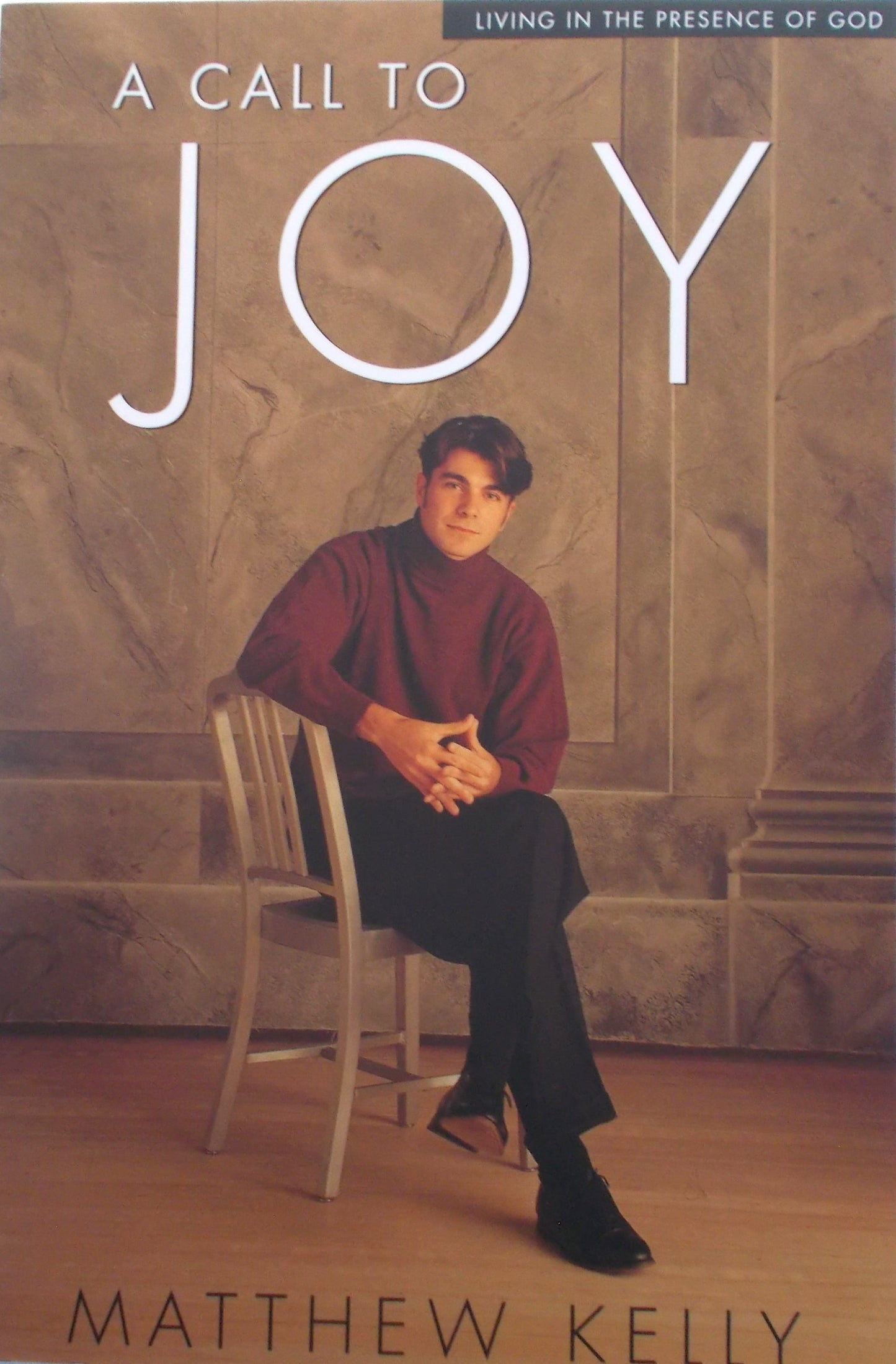 A Call to Joy : Living in the Presence of God