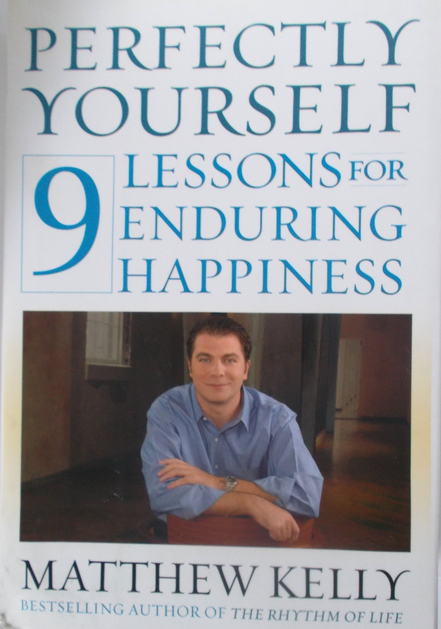 Perfectly Yourself- 9 Lessons for Enduring Happiness - Hardcover
