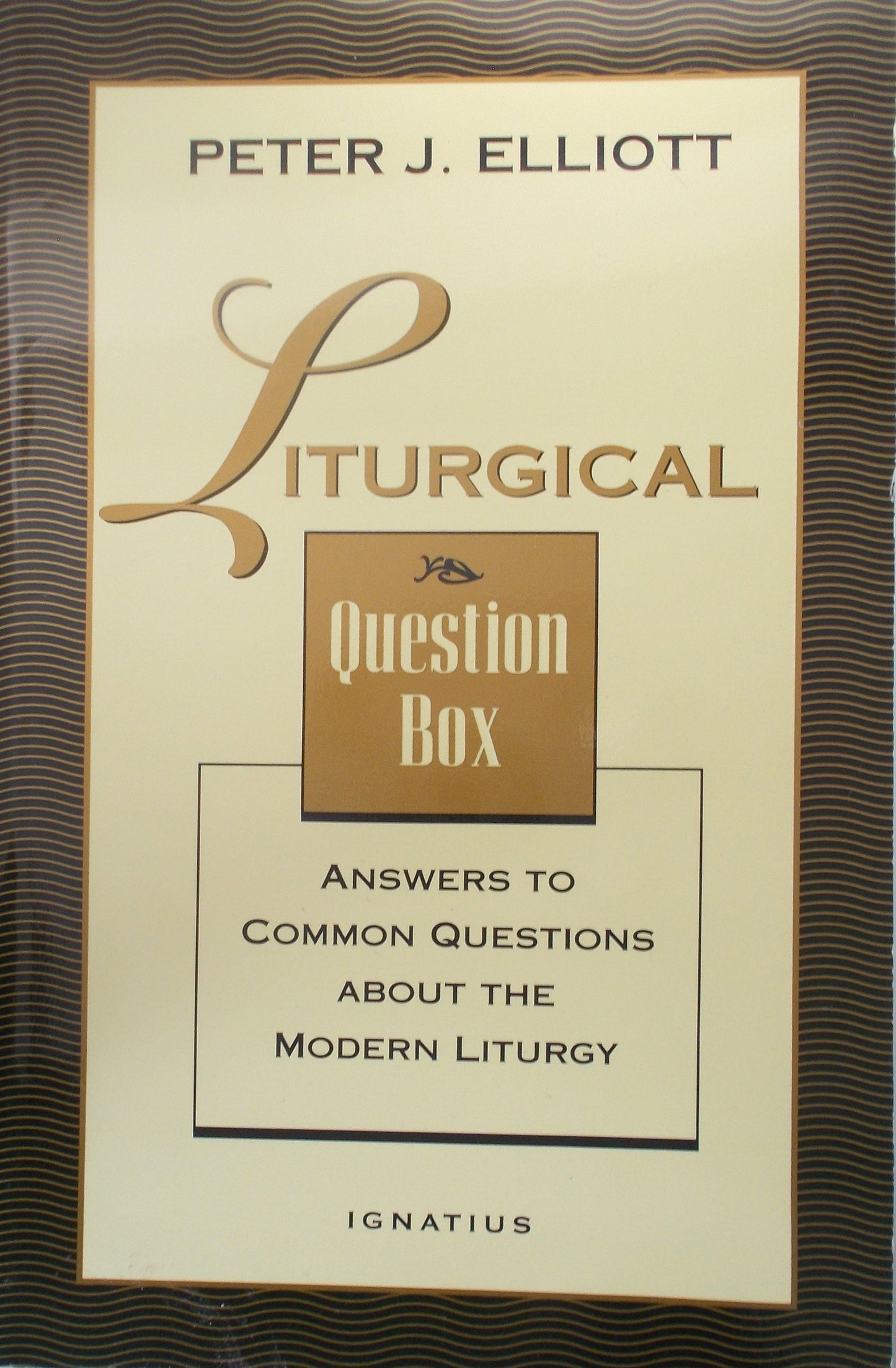 Liturgical Question Box : Answers to Common Questions about the Modern Liturgy