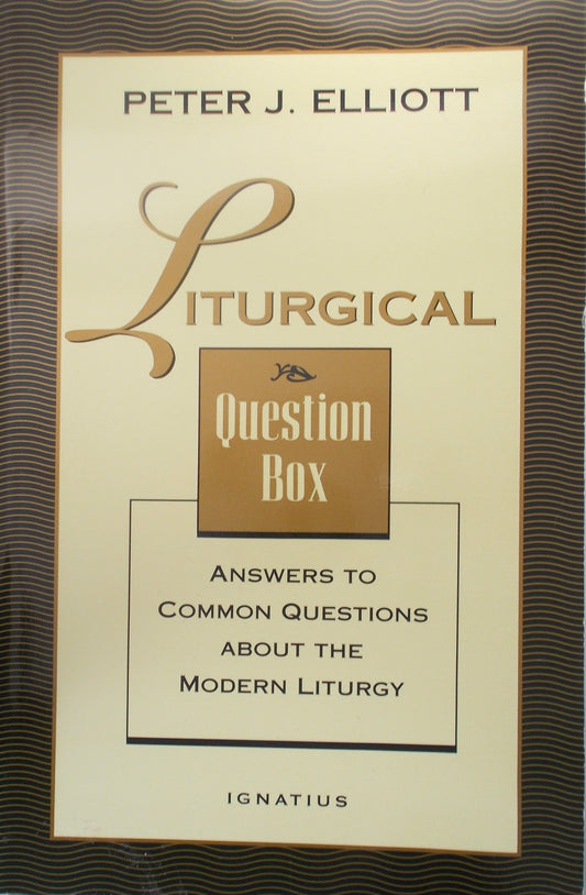 Liturgical Question Box : Answers to Common Questions about the Modern Liturgy