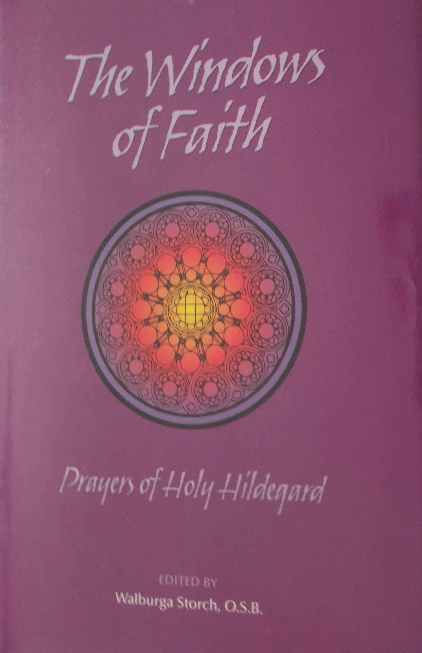 USED - The Windows of Faith - Prayers of Holy Hildegard