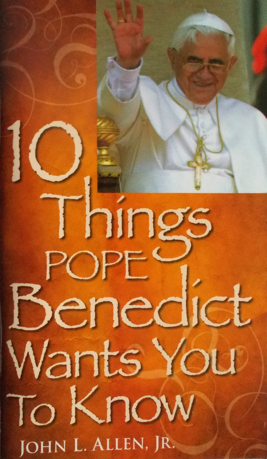 USED - 10 Things Pope Benedict Wants You to Know