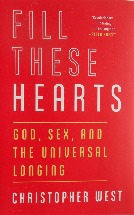 USED - Fill These Hearts - God, Sex, and the Universal Longing