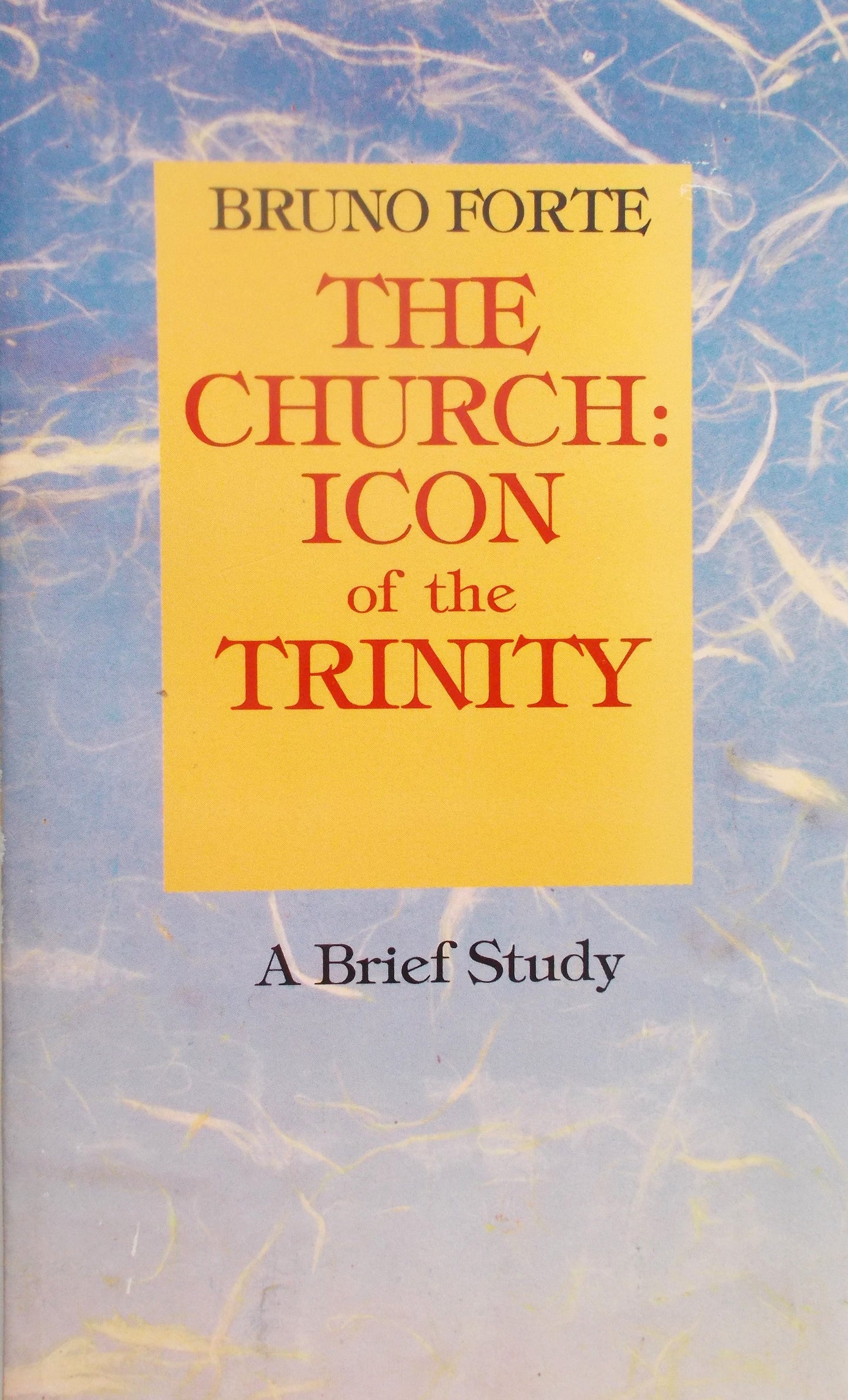 Used - The Church : Icon of the Trinity - A Brief Study