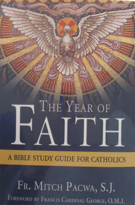 The Year of Faith - A Bible Study Guide for Catholics