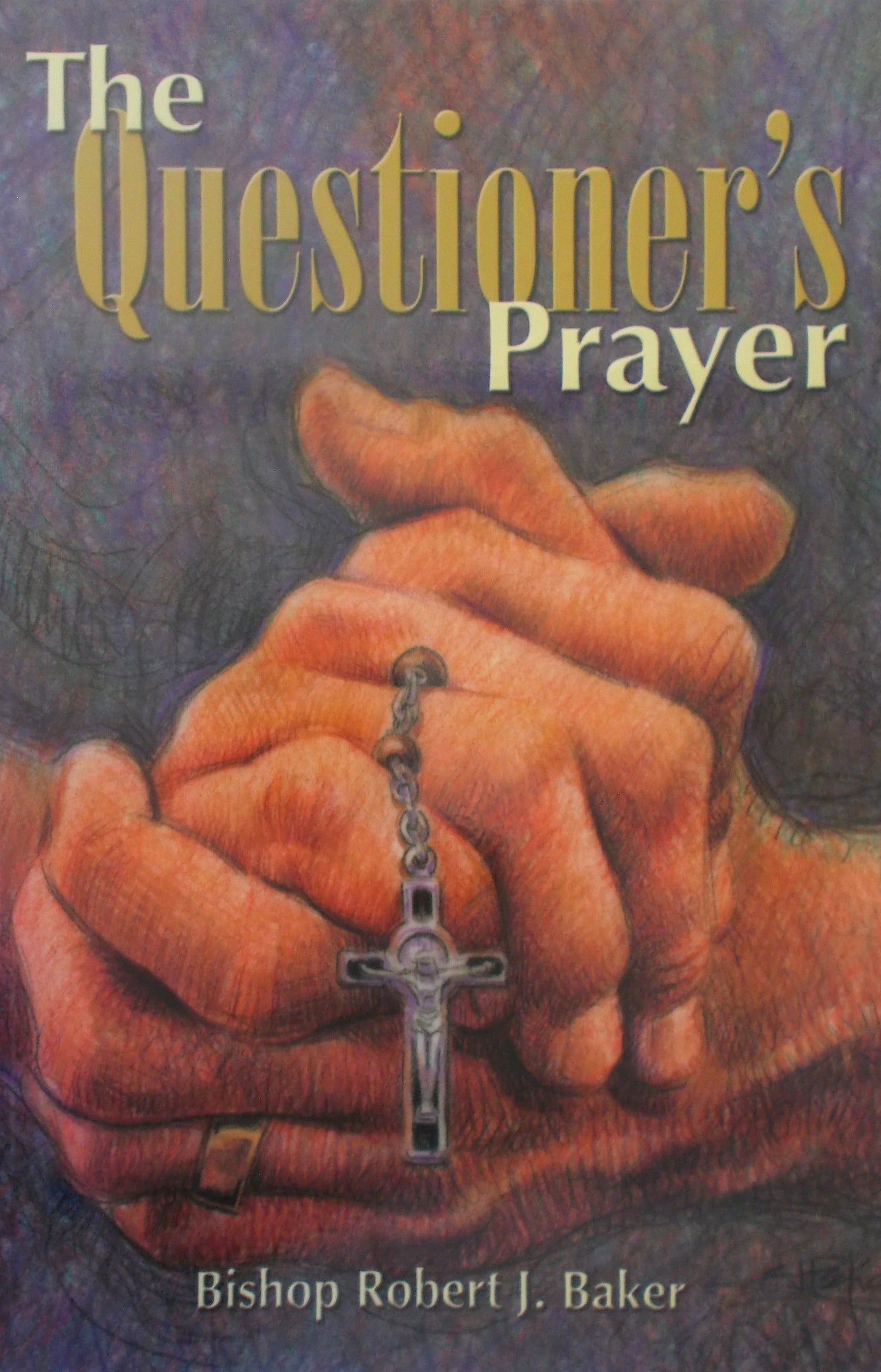The Questioner's Prayer
