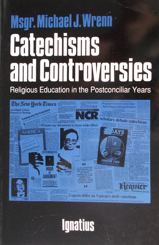 Used - Catechisms and Controversies : Religious Education in the Postconciliar Years