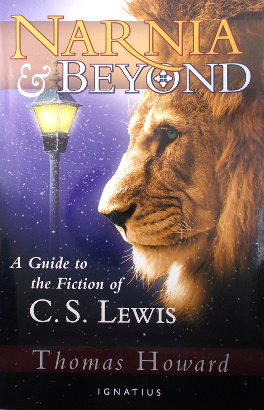 Narnia & Beyond : A Guide to the Fiction of C.S. Lewis
