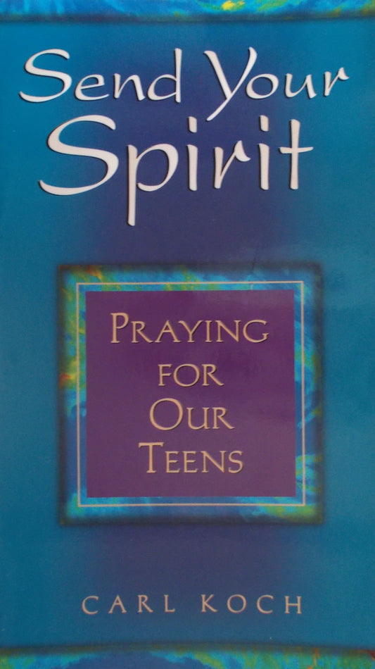 Used - Send Your Spirit : Praying for Our Teens
