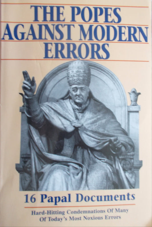 Used - The Popes Against Modern Errors : 16 Papal Documents