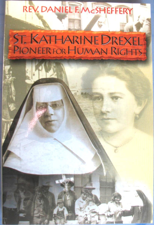 St. Katherine Drexel Pioneer for Human Rights