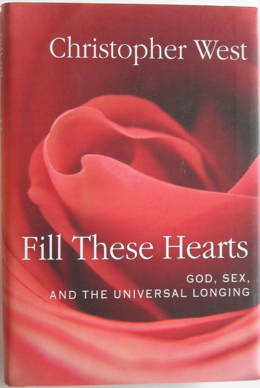 Fill These Hearts - God, Sex, and the Universal Longing