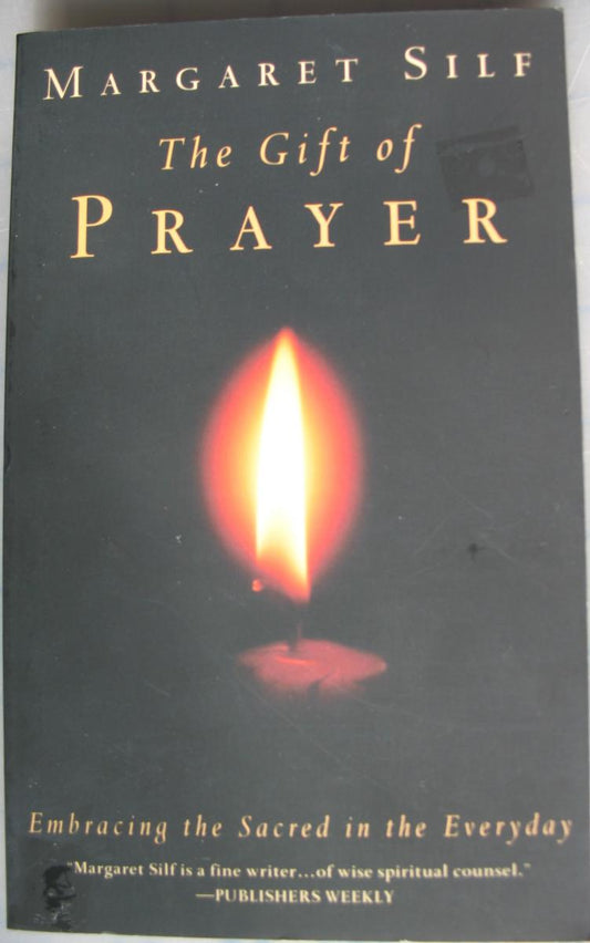 Gift of Prayer - Embracing the Sacred in the Everyday
