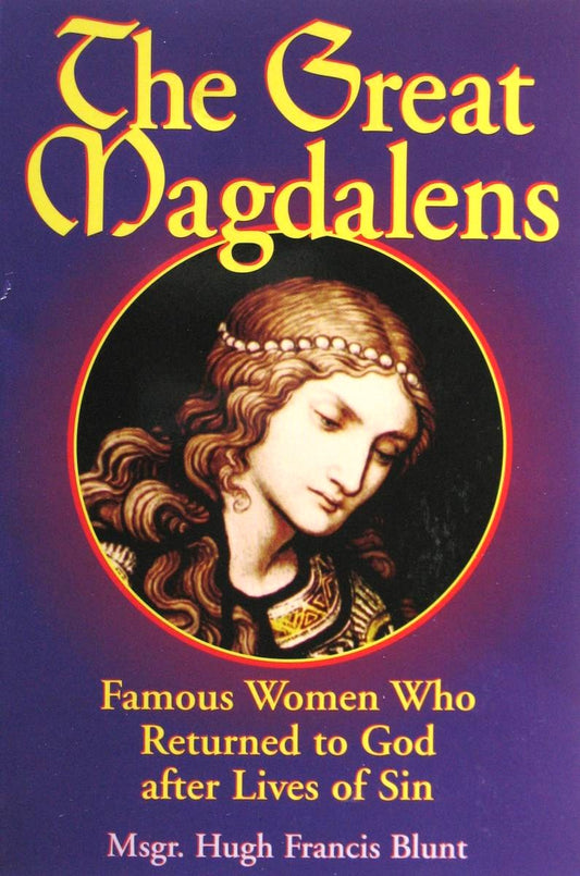 Great Magdalens - Women Who Returned to God