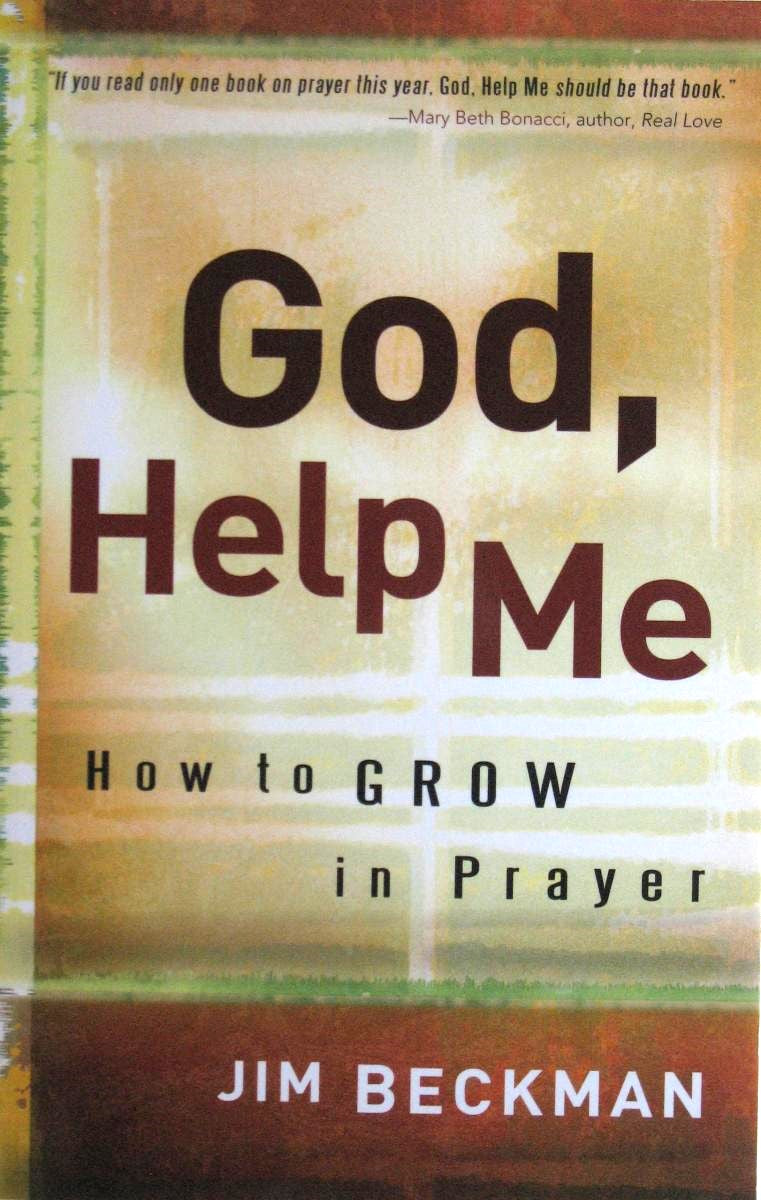 God, Help Me - How to Grow in Prayer