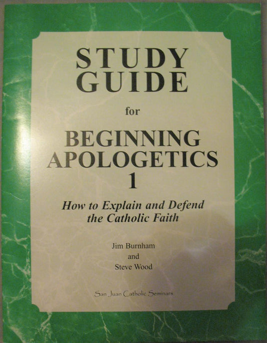 Study Guide for Beginning Apologetics 1