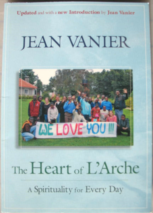 Heart of L'Arche - A Spirituality for Every Day