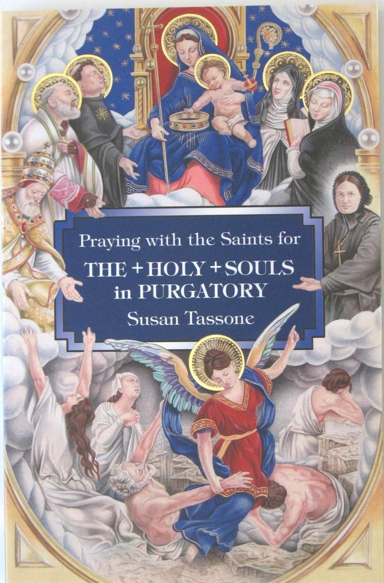 Praying with the Saints for The Holy Souls in Purgatory
