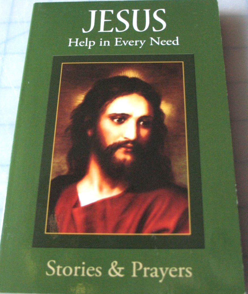 Jesus Help in Every Need - Stories and Prayers