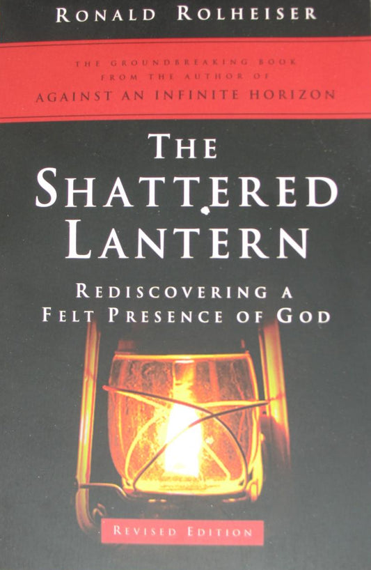 Shattered Lantern - Rediscovering a Felt Presence of God