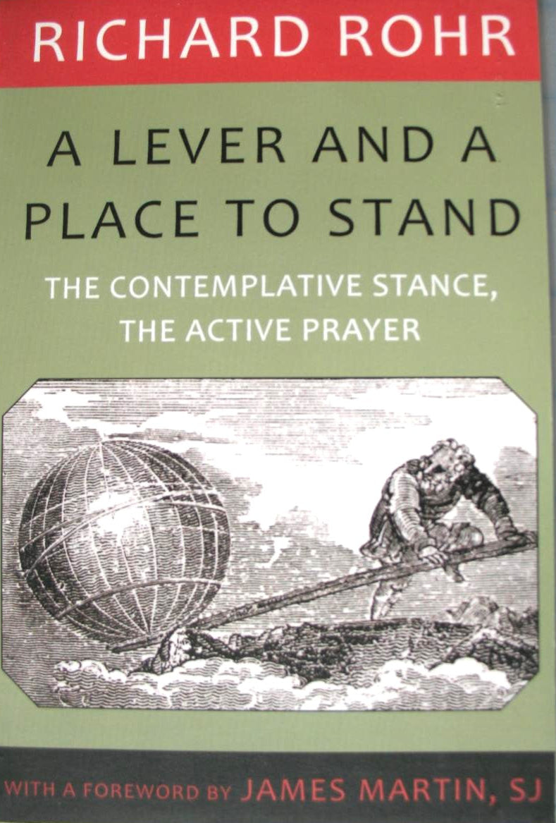 A Lever and a Place to Stand - The Contemplative Stance, The Active Pr ...