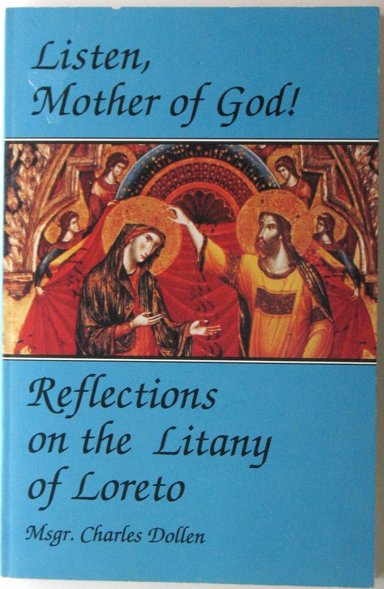 Listen, Mother of God! Reflections on the Litany of Loreto