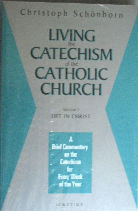 Living the Catechism of the Catholic Church Vol. 3