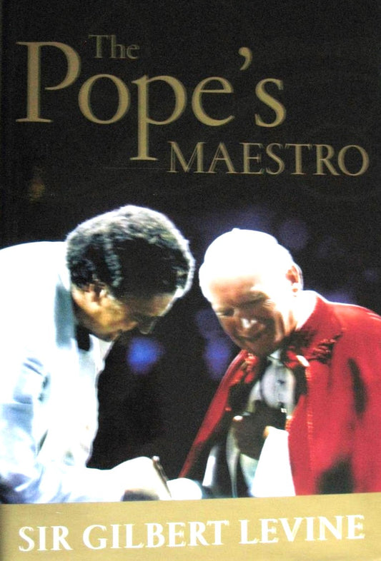 The Pope's Maestro - (Music Conductor) Sir Gilbert Levine - Hardcover book with DVD