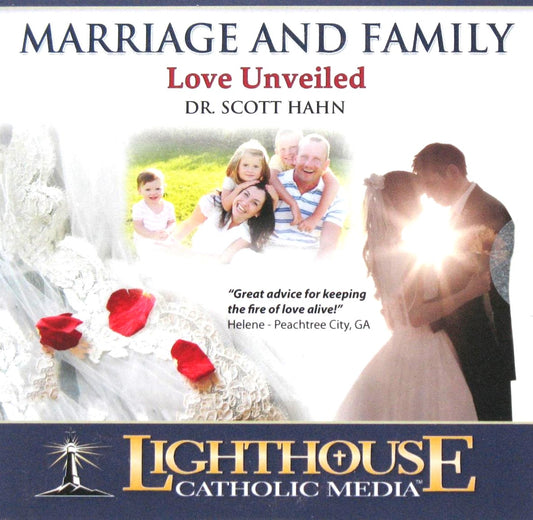 Marriage and Family : Love Unveiled - CD Talk by Dr. Scott Hahn