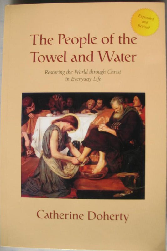 People of the Towel and Water - Restoring the World through Christ in Everyday Life