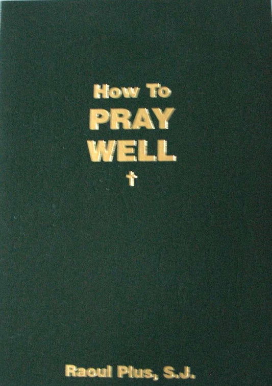 How To Pray Well