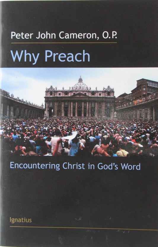 Why Preach - Encountering Christ in God's Word