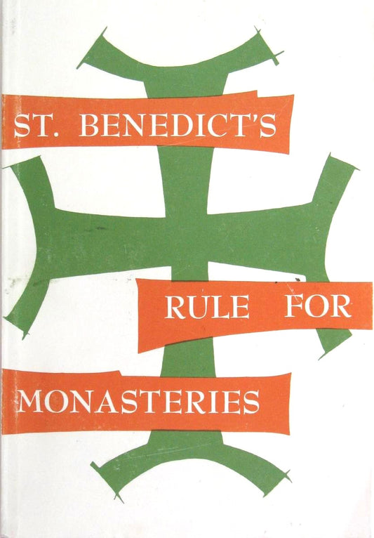 St. Benedict's Rule for Monasteries