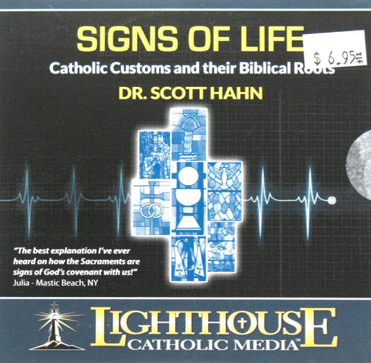 Signs of Life : Catholic Customs and Their Biblical Roots - CD Talk by Dr. Scott Hahn