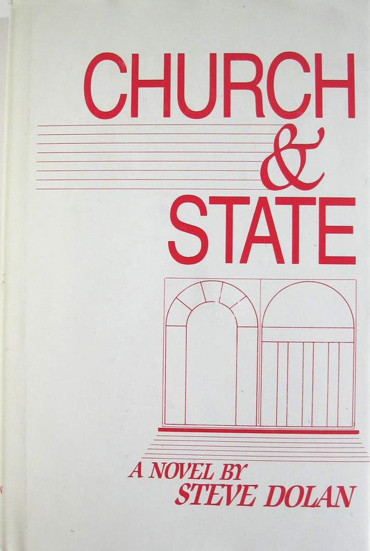 Church & State : A Novel by Steve Dolan