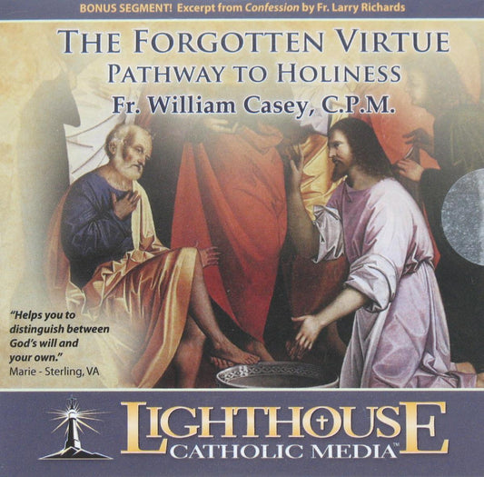 The Forgotten Virtue Pathway to Holiness - CD Talk By Fr. William Casey