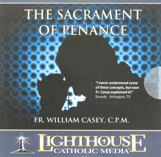 The Sacrament of Penance - CD Talk by Fr. William Casey