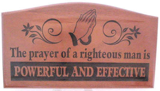 Solid Mahogany Carved Wood Plaque - The Prayer of a Righteous Man is