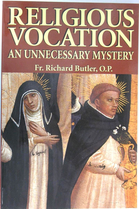 Religious Vocation An Unnecessary Mystery