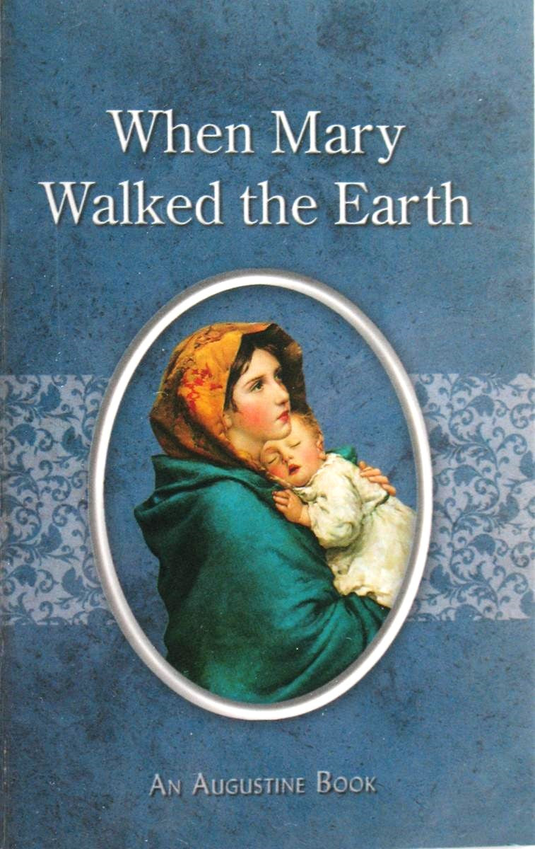 When Mary Walked the Earth