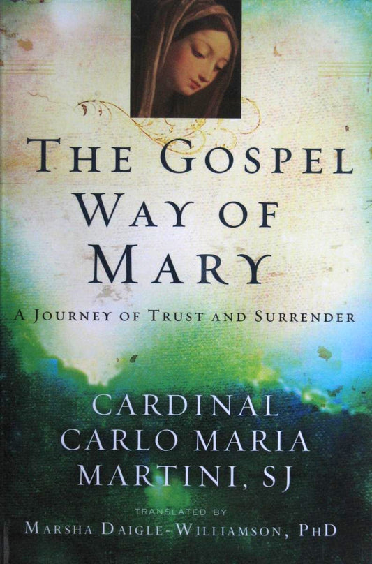 Gospel Way of Mary - A Journey of Trust and Surrender