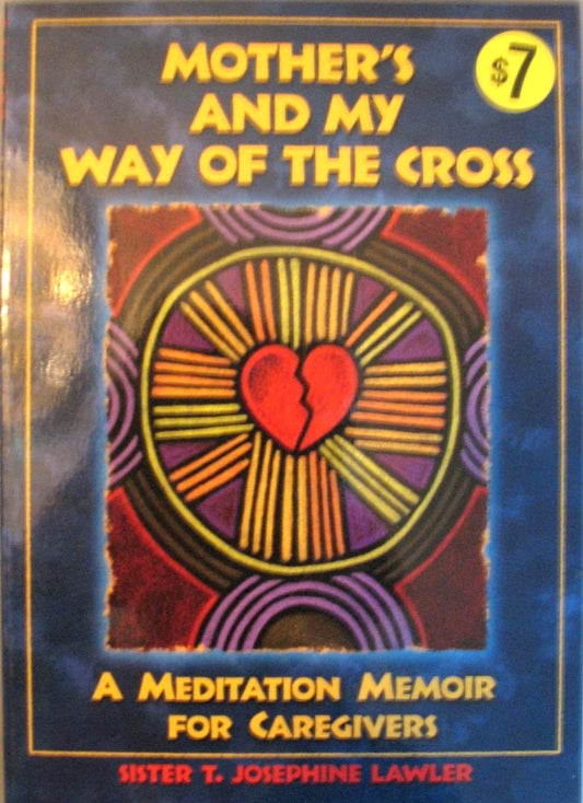 Mother's and My Way of the Cross