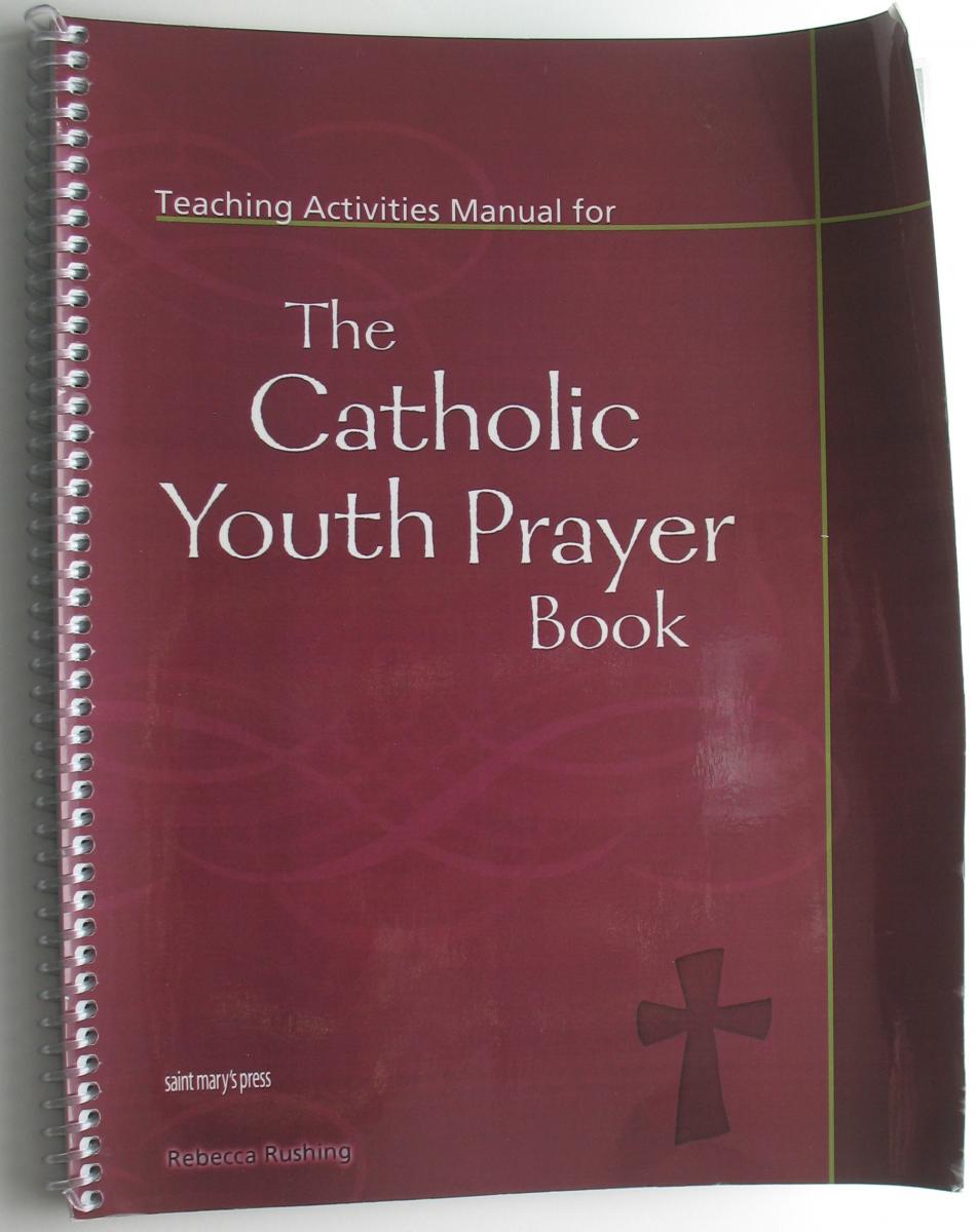 The Catholic Youth Prayer Book with Teaching Activities Manual
