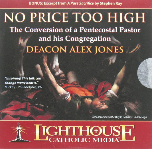 No Price Too High: Conversion of a Pentecostal Pastor & his Congregation - CD Talk by Deacon Alex Jones